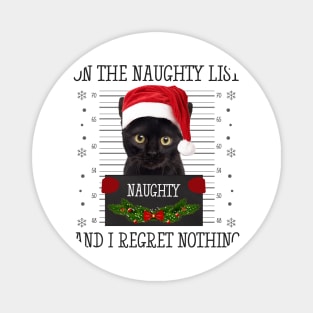 On The Naughty List, And I Regret Nothing Magnet